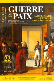 Colloque Rueil Ville Impériale : Guerre et Paix. La diplomatie à l'époque napoléonienne