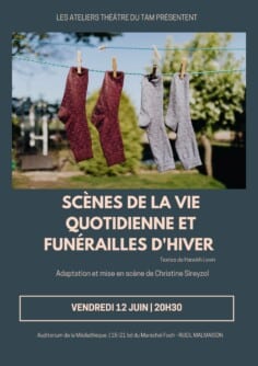 Les ateliers théâtre du TAM présentent « Scènes de la vie quotidienne et funérailles d’hiver » de Hanokh Levin, adaptation et mise en scène de Christine Sireyzol