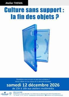 Atelier théma : Culture sans support, la fin des objets ?