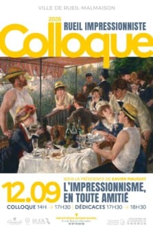 Colloque Rueil Impressionniste présidé par Xavier Mauduit : L’impressionnisme, en toute amitié