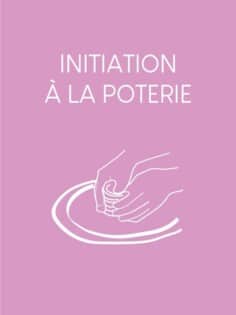 INITIATION À LA POTERIE