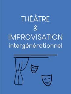THÉÂTRE ET IMPROVISATION intergénérationnel